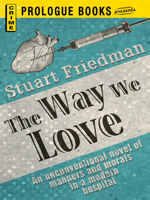 Title details for The Way We Love by Stuart Friedman - Available